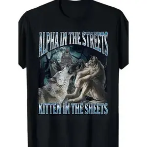 Hilarious Funny Graphic Tee: 'Alpha in the Streets, Kitten in the Sheets' Statement Piece