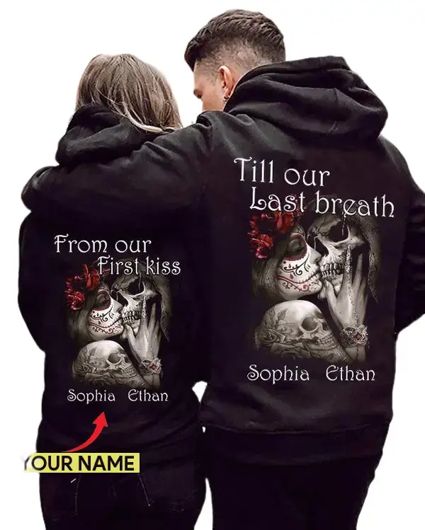 Personalized Couple Hoodie From Our First Kiss Till Our Last Breath Menswear Unisex Decoration Jet Print Sweatshirts Tops Yarn
