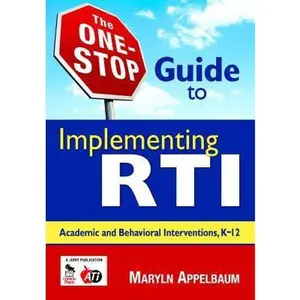 USED-The One-Stop Guide to Implementing RTI: Academic and Behavioral Interventions, K-12 by Appelbaum, Maryln S. (Paperback)