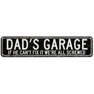 "Dad's Garage - If He Can't Fix It We're All Screwed" Funny Metal Sign - Man Cave Garage Wall Decor | Retro Dad Humor Plaque | 4''x16''