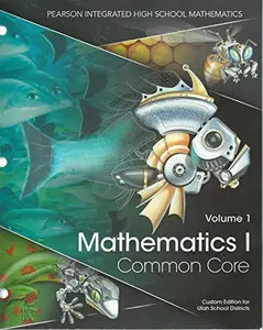 USED Book - Mathematics 1 Volume 1 Common Core Custom Edition for Utah Schools by Randal I. Charles (Paperback) - english