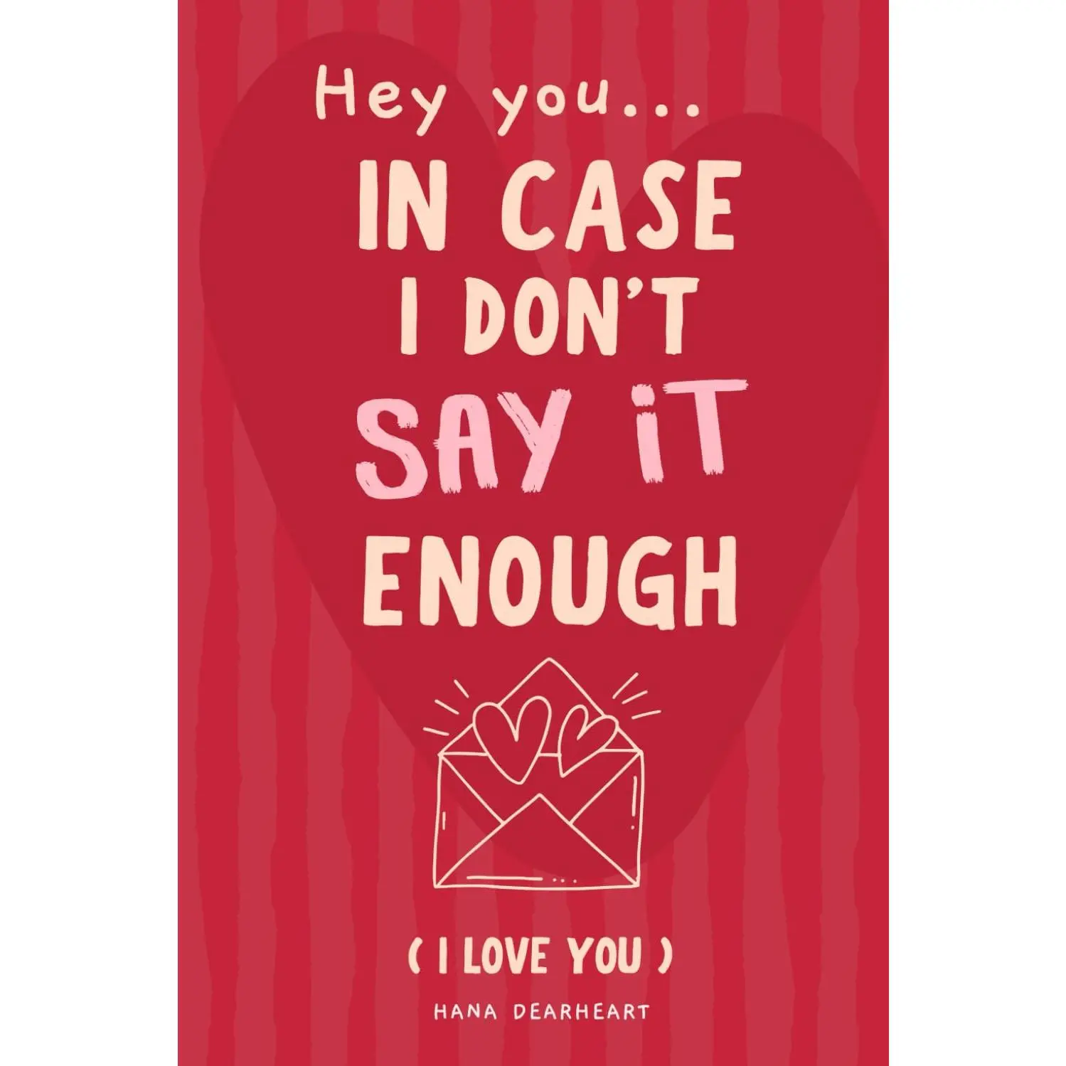Hey You In Case I Don't Say It Enough: 33 Little Things Why I Love You Fill-in-the-Blank Gift Book, Meaningful Anniversary Gifts for Couples, Her and Him (33 Things I Love About You)
