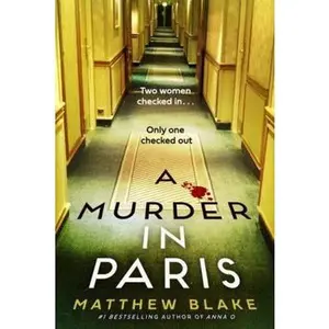 USED Book - A Murder in Paris: A Novel by Matthew Blake (Paperback) - english