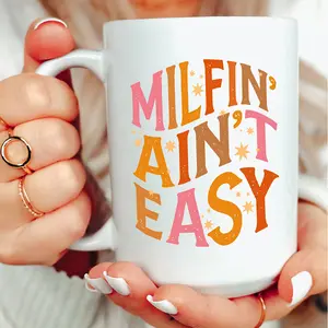 Milfi-' Ain't Easy Mug