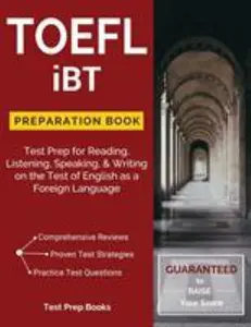 USED-TOEFL iBT Preparation Book: Test Prep for Reading, Listening, Speaking, & Writing on the Test of English as a Foreign Language by Test Prep Books (Paperback)