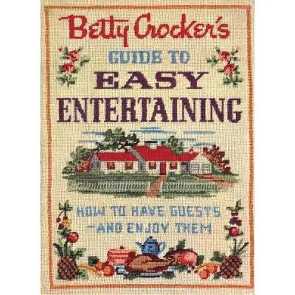 USED-Betty Crocker's Guide to Easy Entertaining by Betty Crocker Editors (Unknown)
