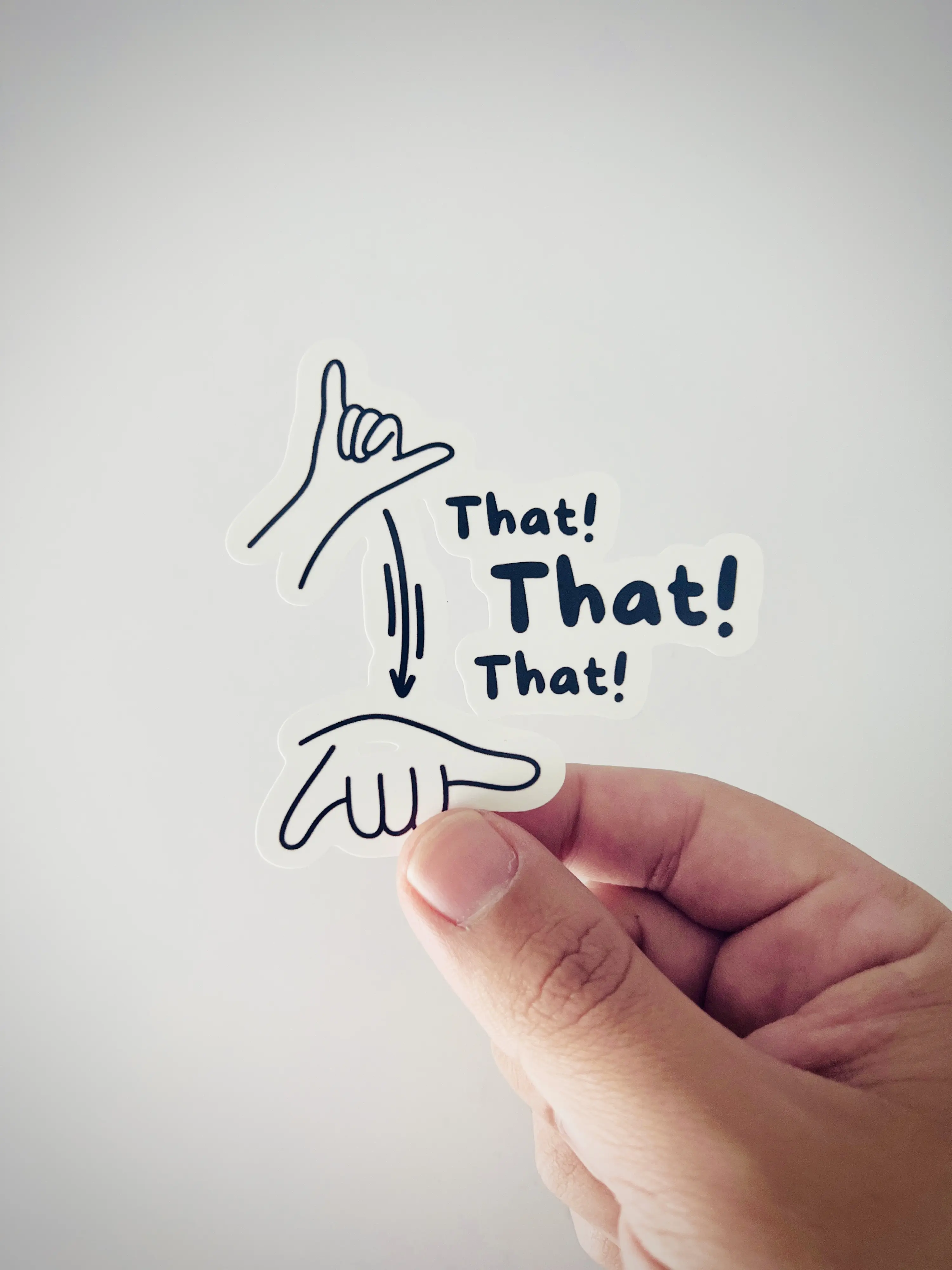 That! That! That! – ASL Sticker