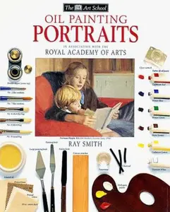 USED-Oil Painting Portraits (The Dk Art School) by Ray Smith (Hardcover)
