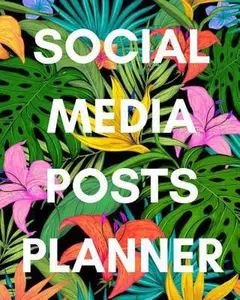 USED-Social Media Posts Planner: Social Media Management Planner to Plan Digital Content and Strategy for Managers, Marketers, Consultants and Influenc by Press, Skyrocket (Paperback)