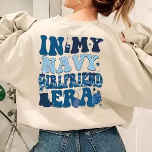 In My Navy Girlfriend Era Sweatshirt, Proud Army Girlfriend Sweatshirt, Valentines Day Shirt For Military Girlfriend, Army Girlfriend Shirt