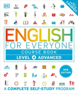 English for Everyone Course Book Level 4 Advanced: A Complete Self-Study Program -- DK, Hardcover
