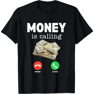 Classic Money is Calling Shirt Funny Business Hustler T-Shirt
