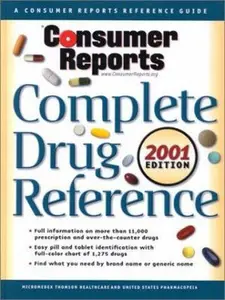 USED-Consumer Reports Complete Drug Ref. 2001 (Same as USP DI 2001 Advice for the Patient) by Micromedex Inc. (Hardcover)