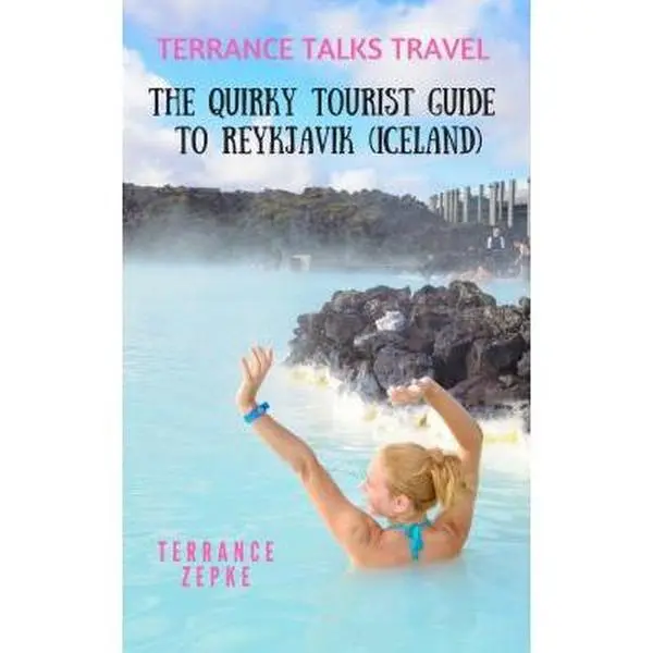 USED-TERRANCE TALKS TRAVEL: The Quirky Tourist Guide to Reykjavik (Iceland) by Terrance Zepke (Paperback)
