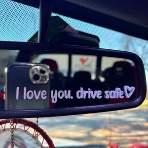 I Love You Drive Safe Decal - Waterproof Long Lasting Premium Vinyl Car Window Dashboard Mirror Sticker Perfect Gift for Loved Ones