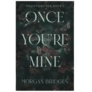 booktok Once You're Mine: A Dark Stalker Romance (Possessing Her) Paperback – September 26, 2023