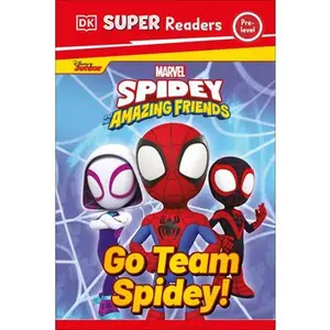DK Super Readers Pre-Level Marvel Spidey and His Amazing Friends Go Team Spidey! -- DK, Hardcover
