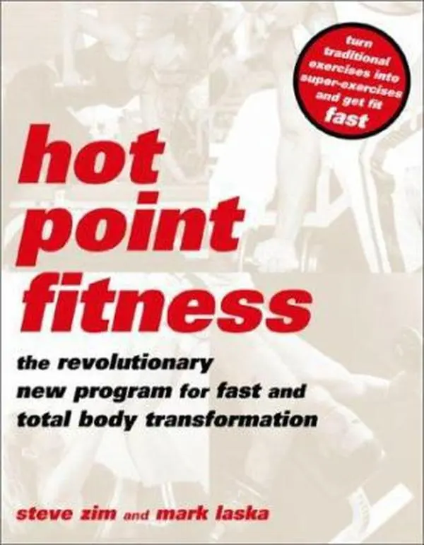 USED-Hot Point Fitness: The Revolutionary New Program For Fast And Total Body Transformation by Steve Zim (Hardcover)