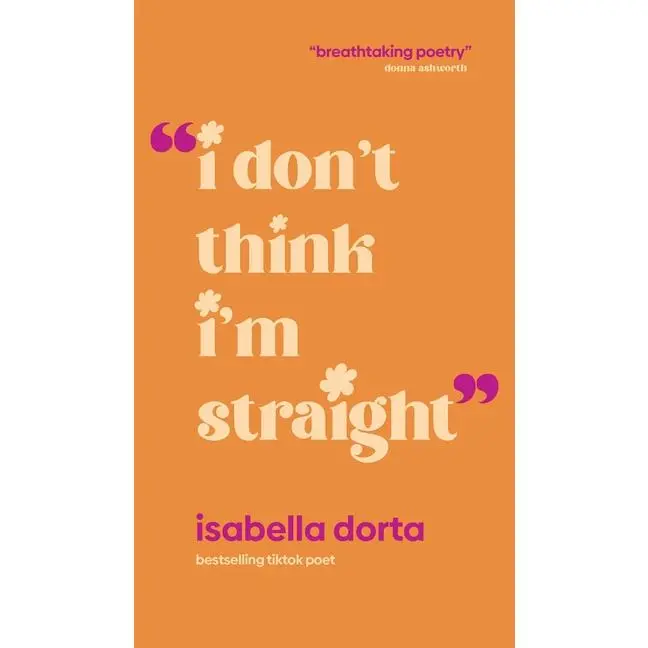 I Don't Think I'm Straight -- Isabella Dorta - Paperback