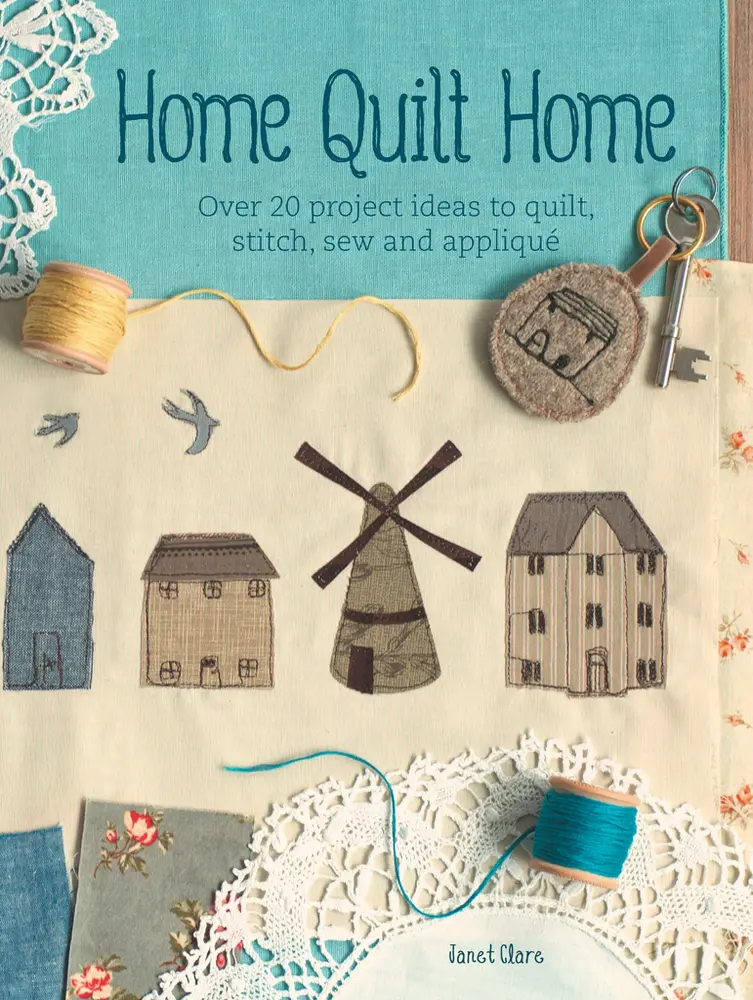 USED-Home Quilt Home: Over 20 Project Ideas to Quilt, Stitch, Sew and Appliqué by Clare, Janet (Paperback)