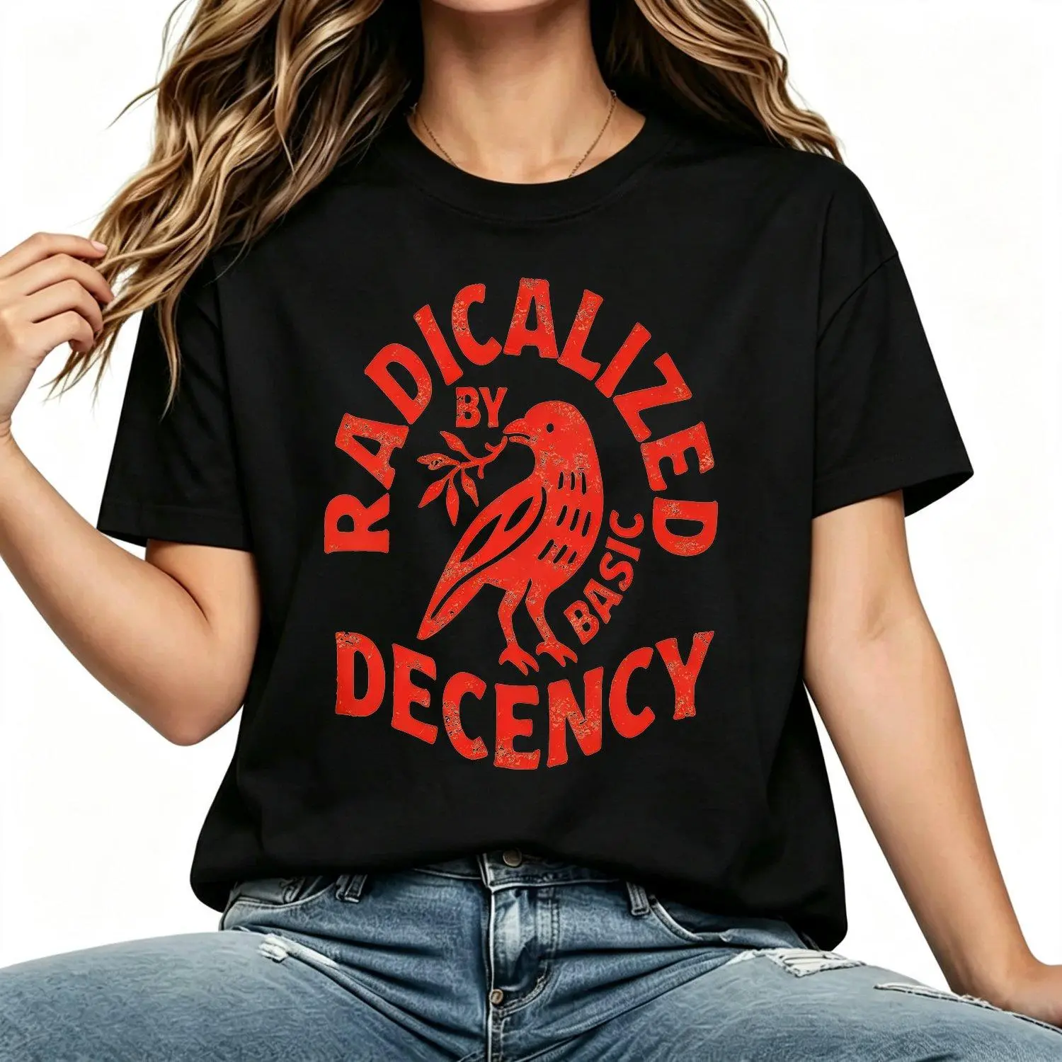Women's T-Shirts - Radicalized By Basic Decency Political Protest Apparel, Feminist Activist Liberal Social Justice Gift, Casual Stylish Clothes, Tshirt
