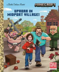 Uproar in Midport Village (a Minecraft Movie) -- Golden Books - Hardcover