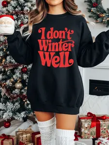 *** COURT'S PICK *** I Don't Winter Well ~ Unisex Crewneck Sweatshirts Printed in the USA