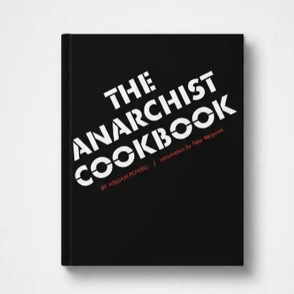 The Anarchist Cookbook: The first edition of the notorious tactical manual compiled by Powell.