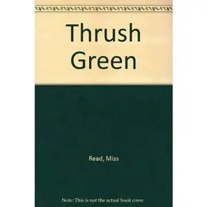 USED-Thrush Green by Miss Read (Paperback)