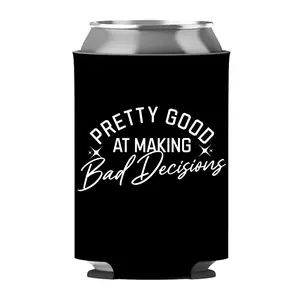 Pretty Good At Making Bad Decisions Can Sleeve