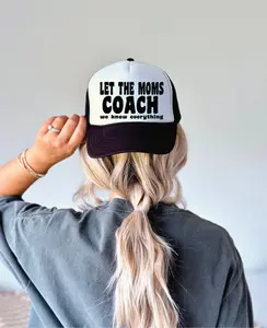 Let The Moms Coach Unisex Foam Black & White Trucker Hat