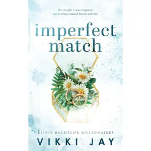 Imperfect Match: A billionaire, marriage of convenience romance (Elixir Bachelor Billionaires)
