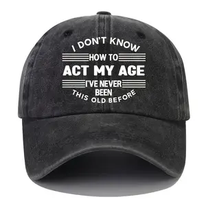 Women's Funny Saying Baseball Cap - "I Don't Know How to Act My Age" Text Hat - Adjustable Snapback Closure, Lightweight Breathable Non-Stretch Fit - Black/Gray/Navy/Red/ Brown - Casual Everyday & Formal Events - Funny Birthday Gift for Women