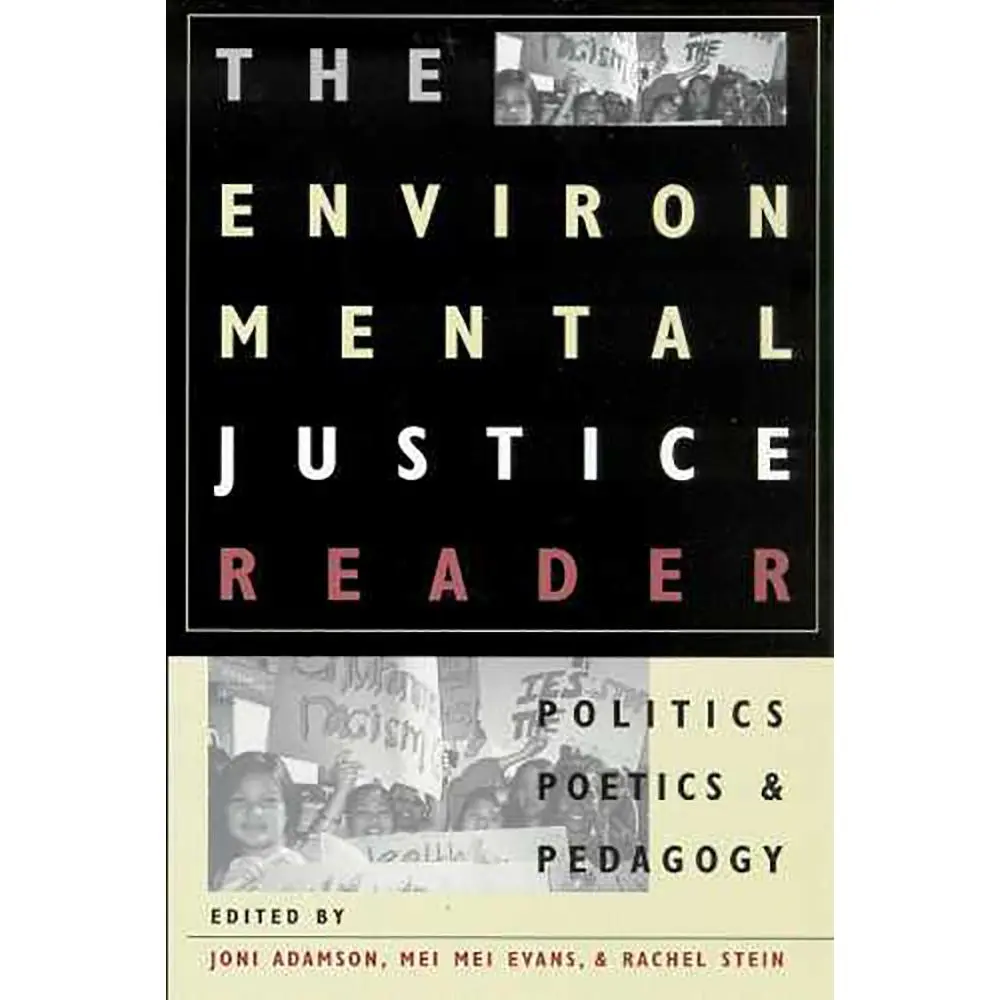 USED-The Environmental Justice Reader: Politics, Poetics, & Pedagogy by Adamson, Joni (Paperback)