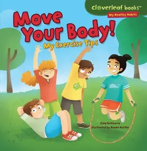 USED-Move Your Body!: My Exercise Tips by Bellisario, Gina (Paperback)