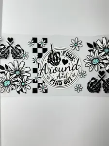 C23- FU** Around And Find out with Black/white/mint flowers 16OZ UV DTF Transfer Wrap/Sticker for Cup/Tumbler