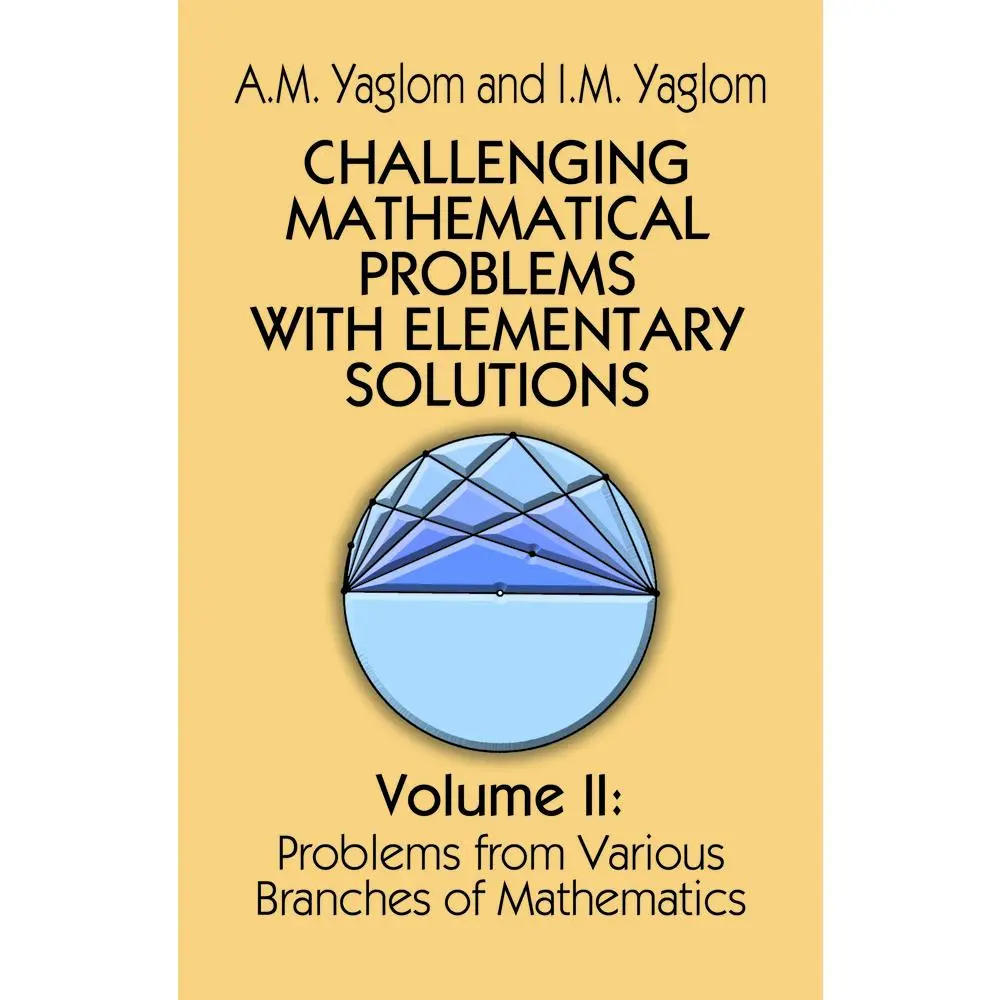 USED-Challenging Mathematical Problems with Elementary Solutions, Vol. II: Volume 2 by Yaglom, A. M. (Paperback)