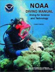 USED-NOAA Diving Manual: Diving for Science and Technology, Fourth Edition Revised by NOAA et al. (Hardcover)