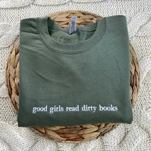 Good Girls Read Dirty Books Embroidered Sweatshirt - Bookish Sweatshirt - Minimalist Book Sweatshirt