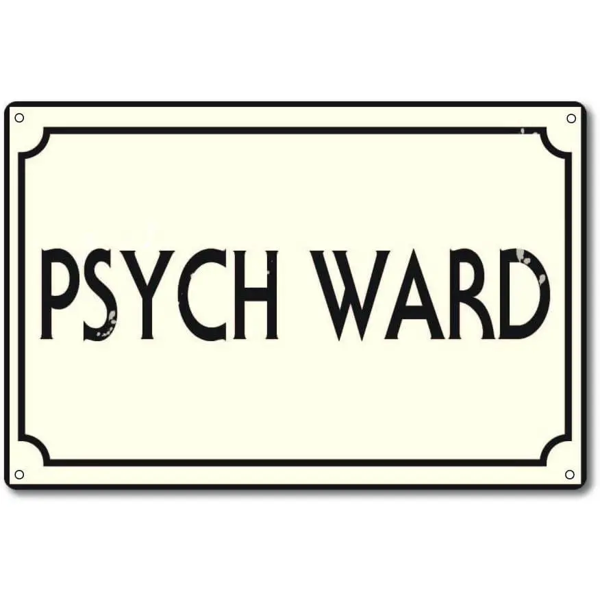 Psych Ward 12" x 8" Tin Sign Vintage Mental Institution Plaque Gothic Decor
