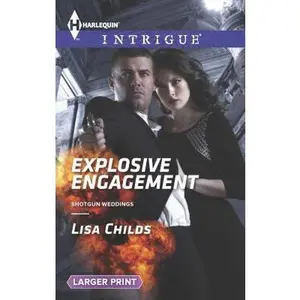 USED-Explosive Engagement (Shotgun Weddings, 2) by Lisa Childs (Unknown)