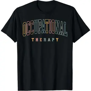 Occupational Therapy Therapist OT Sped Teacher Gifts T-Shirt