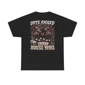 Shits Rigged Cotton Tee-House (always) Wins