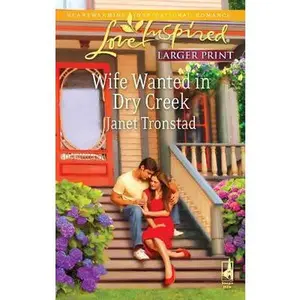 USED-Wife Wanted in Dry Creek (Love Inspired Large Print) by Janet Tronstad (Unknown)