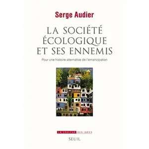 USED-Société écologique et ses ennemis (La): Pour une histoire alternative de by Serge Audier (Paperback)