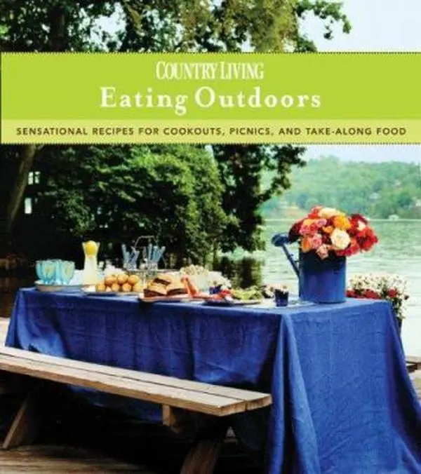 USED-Country Living Eating Outdoors: Sensational Recipes for Cookouts, Picnics, and Take-Along Food by Kathleen Hackett (Hardcover)