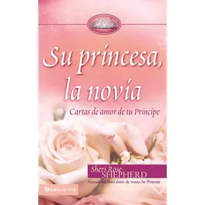 Su princesa novia: Cartas de amor de tu Príncipe