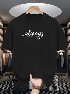 Motivational Script Shirt - Always Believe in Yourself Tee, Inspirational Graphic Top, Confidence Boosting Wear,Trendy Minimalist Top, Unisex Casual Daily Outfit.