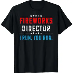 Men's Fireworks Director T-Shirt - Fourth of July Humor - Pyro Technician Gift - Funny Celebration Tee