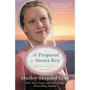 The Proposal at Siesta Key: Amish Brides of Pinecraft, Book Two by Shelley Shepard Gray [Paperback Book]
